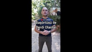 Başörtüsü ile Derdi Olanlar [upl. by Wamsley445]