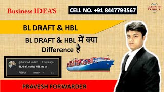 BL Draft amp HBL  Import Export Trainer  Pravesh Forwarder [upl. by Templa]