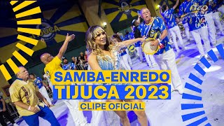 UNIDOS DA TIJUCA Carnaval 2023  Sambas de Enredo  Clipe Oficial [upl. by Anaehs]