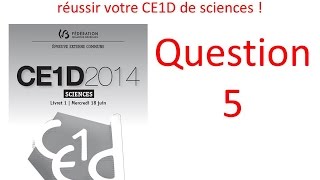 Correction du CE1D Sciences de 2014 en vidéo  Question 5 [upl. by Oliver806]