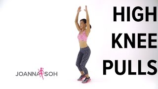 How to do High Knee Pulls  Joanna Soh [upl. by Merrie]