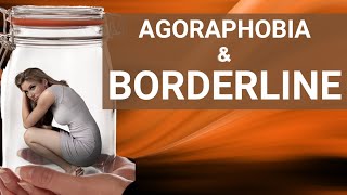 Exploring the Link between Agoraphobia and Borderline Personality Disorder BPD [upl. by Nosnhoj]