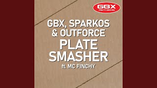 Plate Smasher feat MC Finchy [upl. by Pappano54]