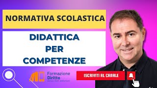 NORMATIVA SCOLASTICA Didattica delle competenze [upl. by Ajup888]