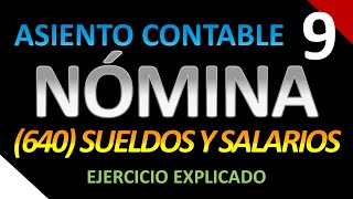 Cómo se contabiliza una NÓMINA  Cuenta 640 Sueldos y Salarios  Curso Contabilidad Básica 20 [upl. by Wylen730]