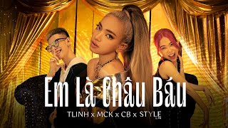 Em Là Châu Báu  TLinh x MCK x CB  Official MV [upl. by Helenka]