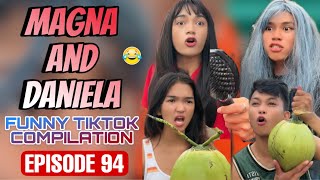 MAGNA AND DANIELA  EPISODE 94  FUNNY TIKTOK COMPILATION  GOODVIBES [upl. by Nekial534]