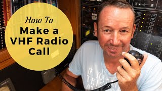 How To Make A VHF Radio Marine Call For Boaters [upl. by Atoel8]