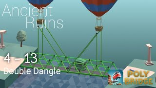 4  13 Double Dangle  Poly Bridge Android [upl. by Ho]