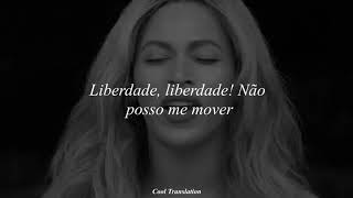 Beyoncé ft Kendrick Lamar  Freedom Tradução  Legendado [upl. by Leventhal]