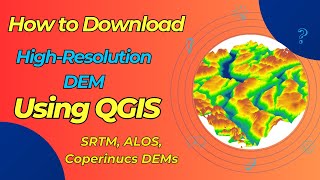 How to Download Free HighResolution DEM Data with QGIS from Multiple Sources [upl. by Anitnerolf]