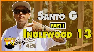 Santo Gee from Inglewood pt 1 [upl. by Eikciv341]