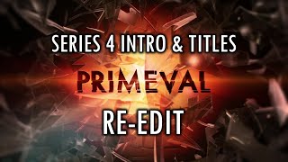 Primeval Series 4 Intro amp Titles ReEdited [upl. by Leirad]