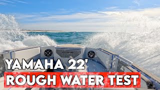 TORTURE TEST  How Does The New 2023 Yamaha 22 Handle Rough Water [upl. by Dwan316]