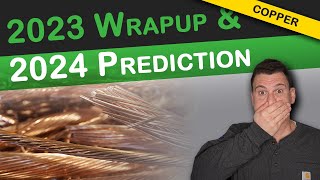 2023 Wrap Up amp 2024 Predictions for Copper Scrap Prices [upl. by Harikahs]