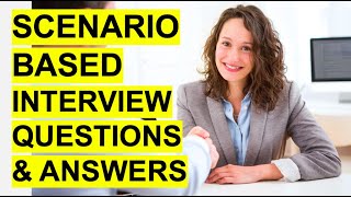 SCENARIOBASED Interview Questions amp Answers Pass a Situational Job Interview [upl. by Eseenaj]