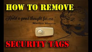 how to remove security tags two fool proof easy methods [upl. by Kohcztiy449]