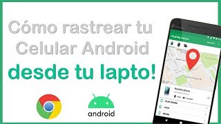 Cómo rastrear celular Android desde tu PC  Find my phone Android [upl. by Ruckman]