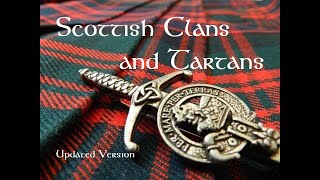 Scottish Clans and Tartans  Updated Version [upl. by Seaddon167]