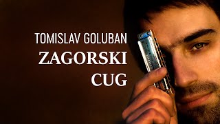 Tomislav Goluban  ZAGORSKI CUG [upl. by Ryle844]