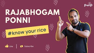 Rajabhogam Ponni From Tamil Nadu  Know Your Rice [upl. by Ribak]