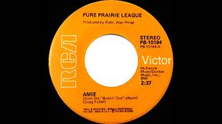 1975 HITS ARCHIVE Amie  Pure Prairie League stereo 45 single version [upl. by Laroy]