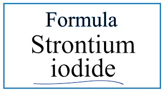 How to Write the Formula for Strontium iodide [upl. by Orsay]