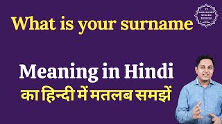 What is your surname meaning in Hindi  What is your surname ka matlab kya hota hai [upl. by Wolfie]