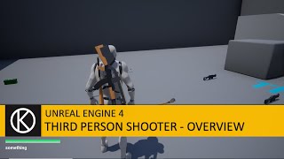 Unreal Engine 4  Third Person Shooter  Overview [upl. by Anwahsat]