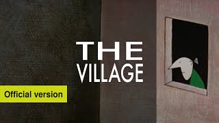 Official Restored Version 2021 The Village [upl. by Mairym]