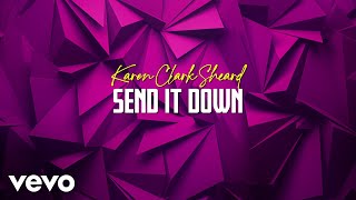 Karen ClarkSheard  Send It Down Lyric Video [upl. by Essilevi]