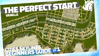 Cities Skylines Beginners Guide  Starting A New City  Ep 1 [upl. by Aneertak]