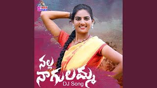 Nalla Nagulamma DJ Song [upl. by Deland]