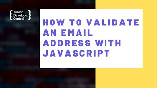 How To Validate an Email Address With JavaScript [upl. by Nodnelg797]