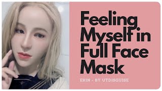 Feeling Myself in Female Full Face mask  by UTdisguise [upl. by Lirba]