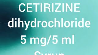 Cetirizine dihydrochloride 5mg5ml Syrup [upl. by Eetse]