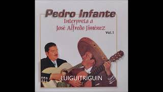 Pedro Infante canciones De Jose Alfredo Jimenez [upl. by Acinomad]