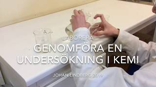 Laborera  att genomföra en undersökning NP kemi åk 9 2017 [upl. by Aleinad]