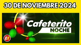 Resultados de CAFETERITO NOCHE 30 de NOVIEMBRE de 2024 💫✅ [upl. by Aihtenak]