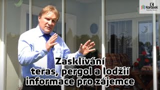 Karásek  Zasklívání teras pergol a lodžií  Úvodní video [upl. by Artekal]