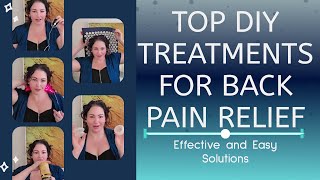 Top DIY Treatments for Back Pain Relief Effective and Easy Solutions [upl. by Galan480]