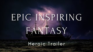 Music  Cinematic Music  Action Epic Inspiring Fantasy Heroic Trailer by PAPAUDIO [upl. by Hasty]