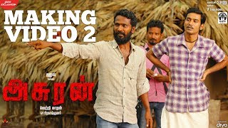 Asuran  Official Making 2  Dhanush  Vetri Maaran  G V Prakash Kumar  Kalaippuli S Thanu [upl. by Nnyled]