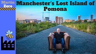 Manchesters Lost Island of Pomona [upl. by Obaza387]