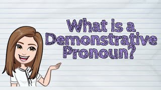 ENGLISH What is a Demonstrative Pronoun  iQuestionPH [upl. by Maybelle]