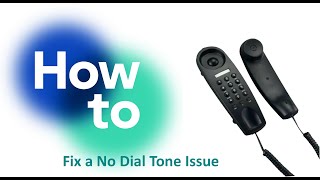 How to Fix a No Dial Tone Issue [upl. by Reisfield]