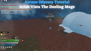 Arcane Odyssey The Dueling Mage Arish Vista Tutorial [upl. by Nur]