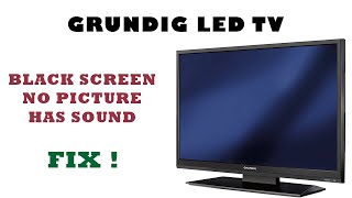 HOW TO FIX GRUNDIG LED TV WITH NO PICTURE [upl. by Ada658]