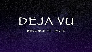 Beyonce Ft Jay Z  Deja Vu Lyrics [upl. by Winchell]