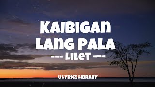 🎶 Kaibigan Lang Pala by Lilet [upl. by Kalfas]